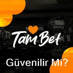 Tambet güvenilir mi